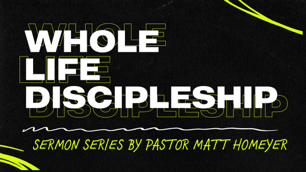 Whole Life Discipleship